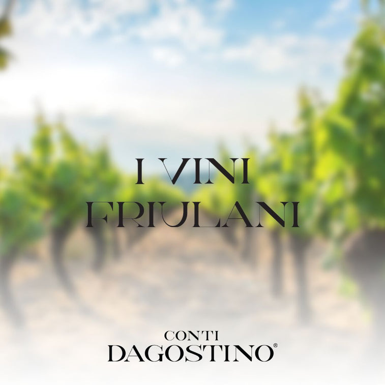 I Vini Friulani - Conti Dagostino
