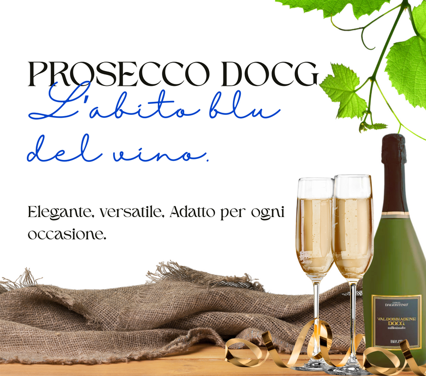 Il mio Prosecco DOCG: come l’abito blu, non può mancare